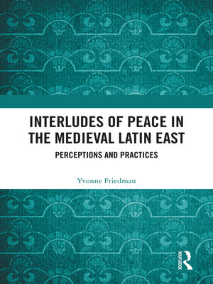 cover image of Interludes of Peace in the Medieval Latin East